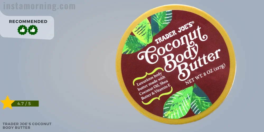 best body butter for glowing skin - Trader Joe's Coconut Body Butter