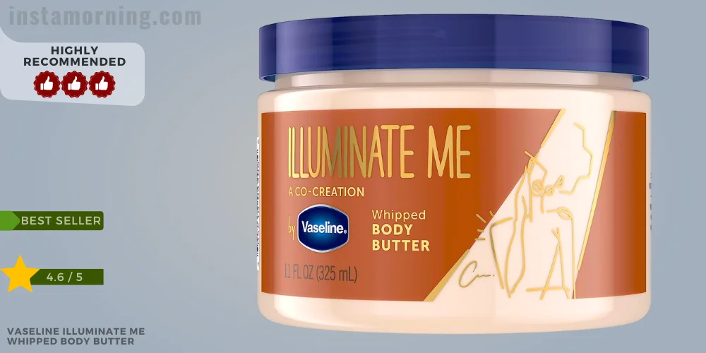 best body butter for glowing skin - Vaseline Illuminate Me Whipped Body Butter