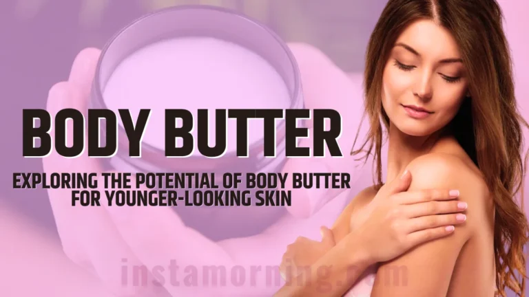 What Is Body Butter Are Body Butters Better Than Lotions